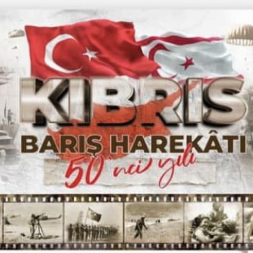 KIBRIS BARIŞ HAREKATI 50.YIL DÖNÜMÜ